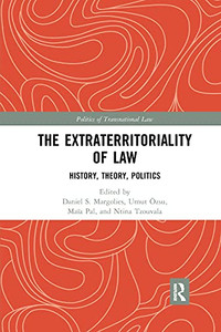 The Extraterritoriality Of Law (Politics Of Transnational Law) The Extraterritoriality Of Law (Politics Of Transnational Law)