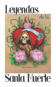 Leyendas De La Santa Muerte (Serie Del Fenix) (Spanish Edition)