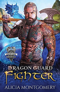 Dragon Guard Fighter: Dragon Guard Of The Northern Isles Book 4 Dragon Guard Fighter: Dragon Guard Of The Northern Isles Book 4