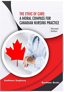 The Ethic Of Care: A Moral Compass For Canadian Nursing Practice The Ethic Of Care: A Moral Compass For Canadian Nursing Practice