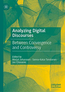 Analyzing Digital Discourses: Between Convergence And Controversy Analyzing Digital Discourses: Between Convergence And Controversy