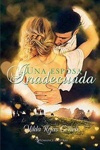 Una Esposa Inadecuada (Relaciones Escandalosas) (Spanish Edition) Una Esposa Inadecuada (Relaciones Escandalosas) (Spanish Edition)