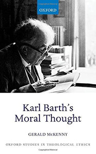 Karl Barth'S Moral Thought (Oxford Studies In Theological Ethics) Karl Barth'S Moral Thought (Oxford Studies In Theological Ethics)