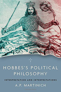 Hobbes'S Political Philosophy: Interpretation And Interpretations Hobbes'S Political Philosophy: Interpretation And Interpretations