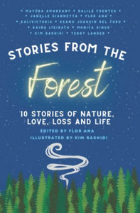 Stories From The Forest: 10 Stories Of Nature, Love, Loss And Life