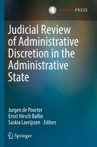 Judicial Review Of Administrative Discretion In The Administrative State