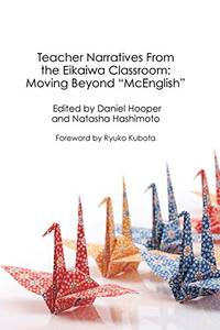 Teacher Narratives From The Eikaiwa Classroom (Life And Education In Japan)