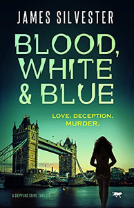Blood, White & Blue: A Gripping Crime Thriller (The Lucie Musilova Thillers)