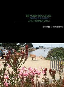 Beyond Sea Level Part 4 The Coast California 2013: The Coast California 2013 Beyond Sea Level Part 4 The Coast California 2013: The Coast California 2013