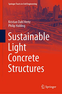 Sustainable Light Concrete Structures (Springer Tracts In Civil Engineering)