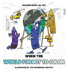 When The World Forgot To Color - Hardcover