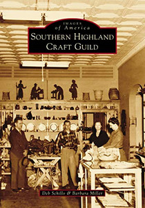 Southern Highland Craft Guild (Images Of America) - Paperback