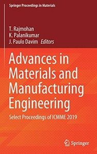 Advances In Materials And Manufacturing Engineering: Select Proceedings Of Icmme 2019 (Springer Proceedings In Materials, 7) - Hardcover