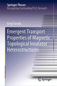 Emergent Transport Properties Of Magnetic Topological Insulator Heterostructures (Springer Theses) - Hardcover Emergent Transport Properties Of Magnetic Topological Insulator Heterostructures (Springer Theses) - Hardcover