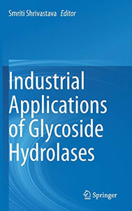Industrial Applications Of Glycoside Hydrolases - Hardcover