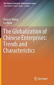 The Globalization Of Chinese Enterprises: Trends And Characteristics (The Chinese Enterprise Globalization Series) - Hardcover The Globalization Of Chinese Enterprises: Trends And Characteristics (The Chinese Enterprise Globalization Series) - Hardcover