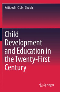 Child Development And Education In The Twenty-First Century - Paperback Child Development And Education In The Twenty-First Century - Paperback