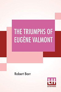 The Triumphs Of Eugène Valmont - Paperback The Triumphs Of Eugène Valmont - Paperback