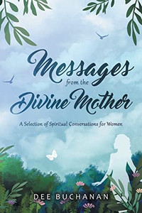 Messages from the Divine Mother: A Selection of Spiritual Conversations for Women - Paperback Messages from the Divine Mother: A Selection of Spiritual Conversations for Women - Paperback