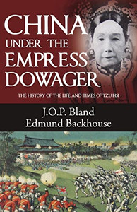 China Under the Empress Dowager: The History of the Life and Times of Tzu Hsi - 9789881866745 China Under the Empress Dowager: The History of the Life and Times of Tzu Hsi - 9789881866745
