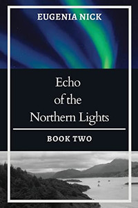 Echo of the Northern Lights: Northern Lights Series: Book Two (Northern Lights Series - Vol. 2)