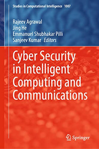 Cyber Security in Intelligent Computing and Communications (Studies in Computational Intelligence, 1007)