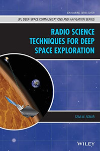 Radio Science Techniques for Deep Space Exploration (JPL Deep-Space Communications and Navigation Series)