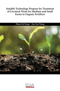 Suitable Technology Propose for Treatment of Livestock Waste for Medium and Small Farms to Organic Fertilizer