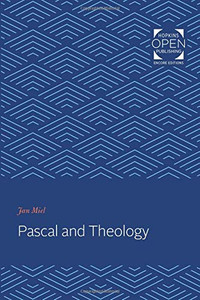 Pascal and Theology Pascal and Theology