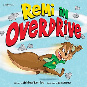 Remi in Overdrive: Staying on a Routine, Keeping Organized and Managing Impulsive Behaviors (Diamond, Opal and Friends)