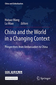 China and the World in a Changing Context: Perspectives from Ambassadors to China (China and Globalization) - Paperback