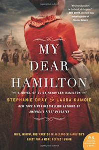 My Dear Hamilton: A Novel of Eliza Schuyler Hamilton