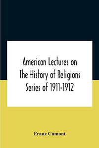 American Lectures On The History Of Religions Series Of 1911-1912 Astrology And Religion Among The Greeks And Romans - Paperback American Lectures On The History Of Religions Series Of 1911-1912 Astrology And Religion Among The Greeks And Romans - Paperback