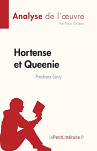 Hortense et Queenie d'Andrea Levy (Analyse de l'oeuvre): Résumé complet et analyse détaillée de l'oeuvre (Fiche de lecture) (French Edition)