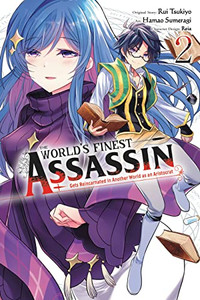 The World's Finest Assassin Gets Reincarnated in Another World as an Aristocrat, Vol. 2 (manga) (The World's Finest Assassin Gets Reincar, 2)