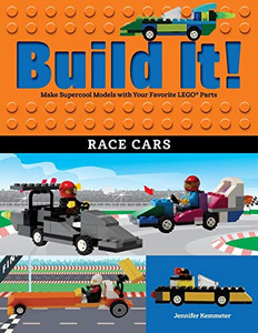 Build It! Race Cars: Make Supercool Models with Your Favorite LEGO� Parts (Brick Books)