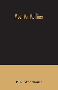 Meet Mr. Mulliner Meet Mr. Mulliner