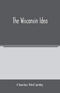 The Wisconsin idea The Wisconsin idea