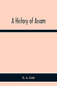 A History Of Assam A History Of Assam