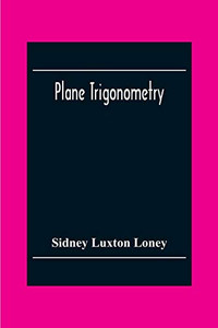 Plane Trigonometry Plane Trigonometry