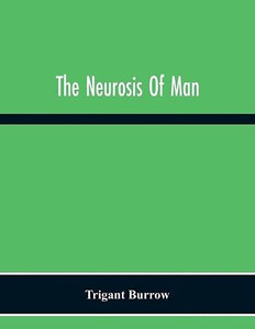 The Neurosis Of Man The Neurosis Of Man
