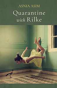Quarantine with Rilke Quarantine with Rilke