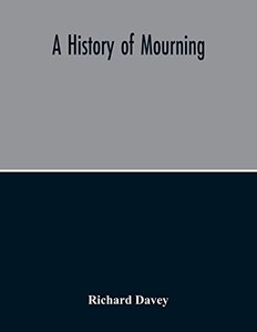 A History Of Mourning A History Of Mourning
