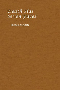 Death has Seven Faces Death has Seven Faces