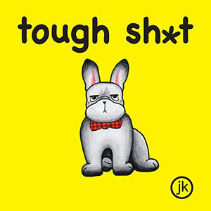 Tough Sh*t - Paperback Tough Sh*t - Paperback