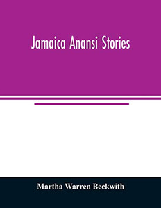 Jamaica Anansi stories Jamaica Anansi stories