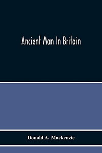 Ancient Man In Britain