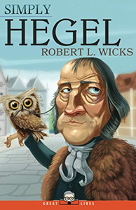 Simply Hegel (Great Lives) Simply Hegel (Great Lives)