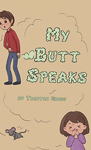 My Butt Speaks - Hardcover My Butt Speaks - Hardcover