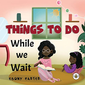 Things To Do While We Wait Things To Do While We Wait